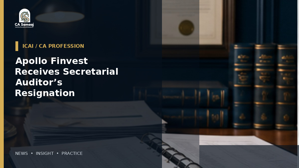 Apollo Finvest Receives Secretarial Auditor’s Resignation