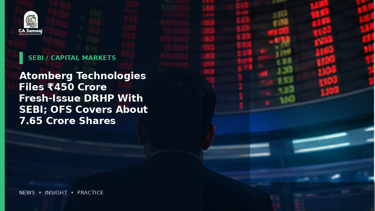 Atomberg Technologies Files ₹450 Crore Fresh-Issue DRHP With SEBI; OFS Covers About 7.65 Crore Shares