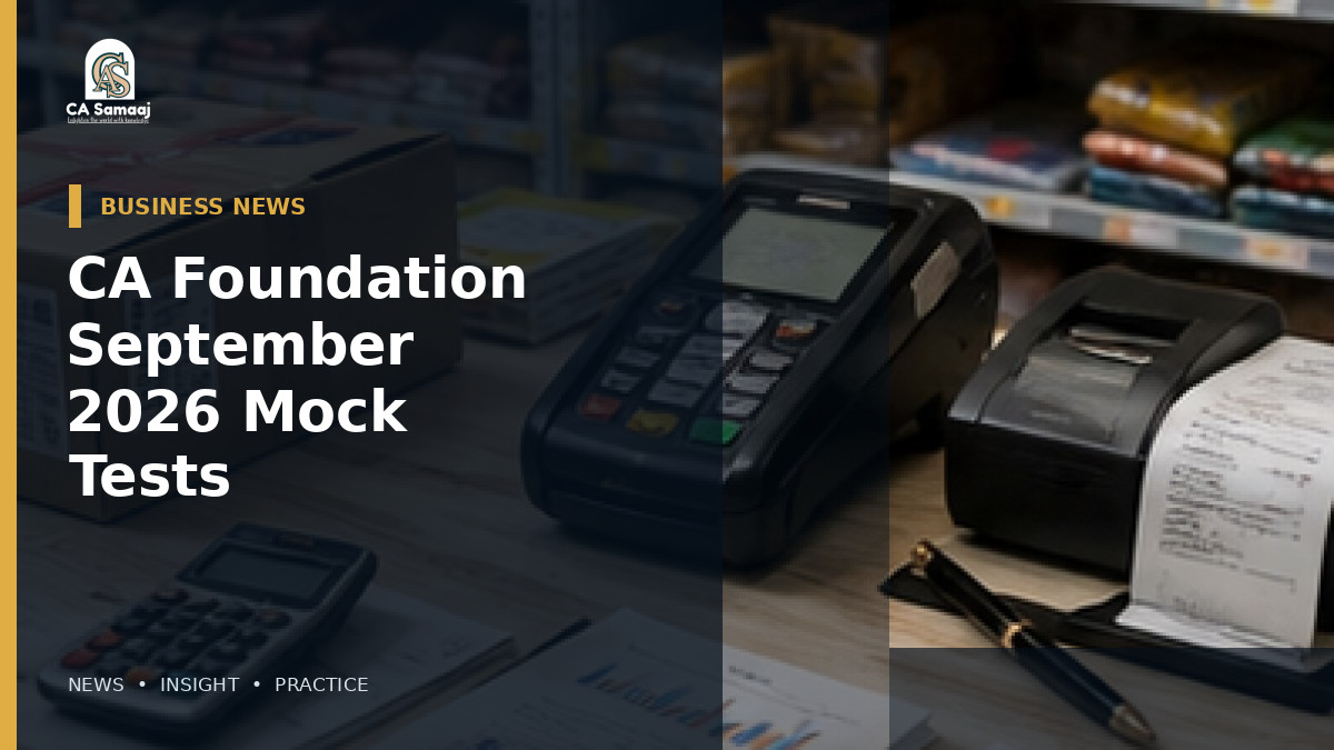 CA Foundation September 2026 Mock Tests: Remaining Series I Dates and Full Series II Schedule