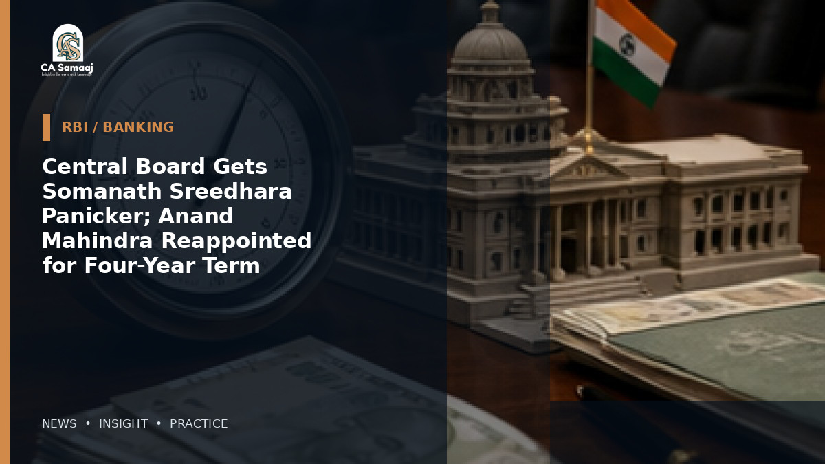 Central Board Gets Somanath Sreedhara Panicker; Anand Mahindra Reappointed for Four-Year Term