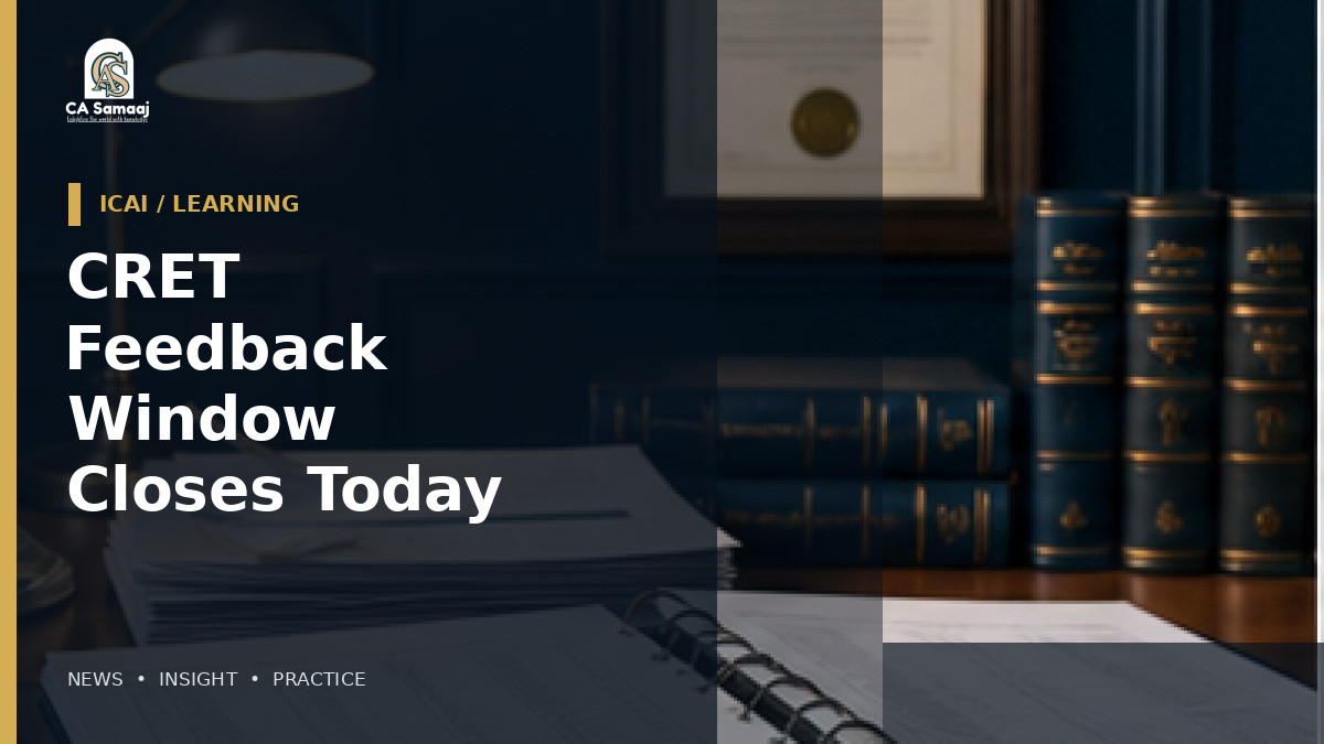 CRET Feedback Window Closes Today