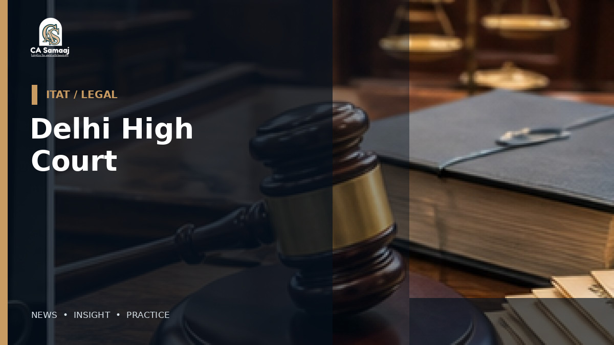 Delhi High Court: Judges Directed to Provide PAN Details