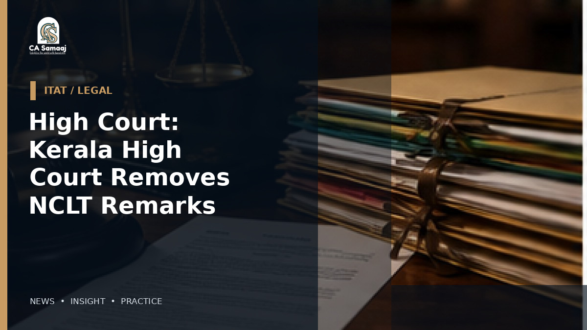 High Court: Kerala High Court Removes NCLT Remarks Against Union Bank, Quashes ₹1 Lakh Cost