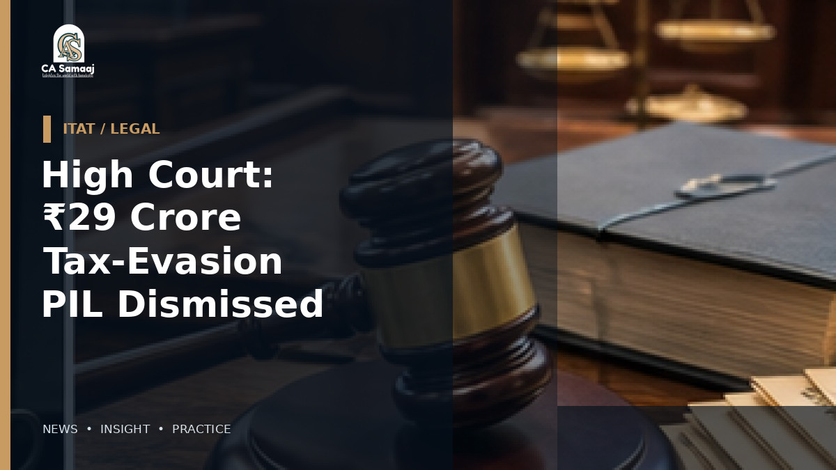 High Court: ₹29 Crore Tax-Evasion PIL Dismissed