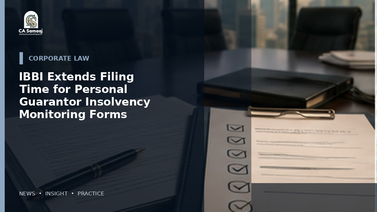 IBBI Extends Filing Time for Personal Guarantor Insolvency Monitoring Forms