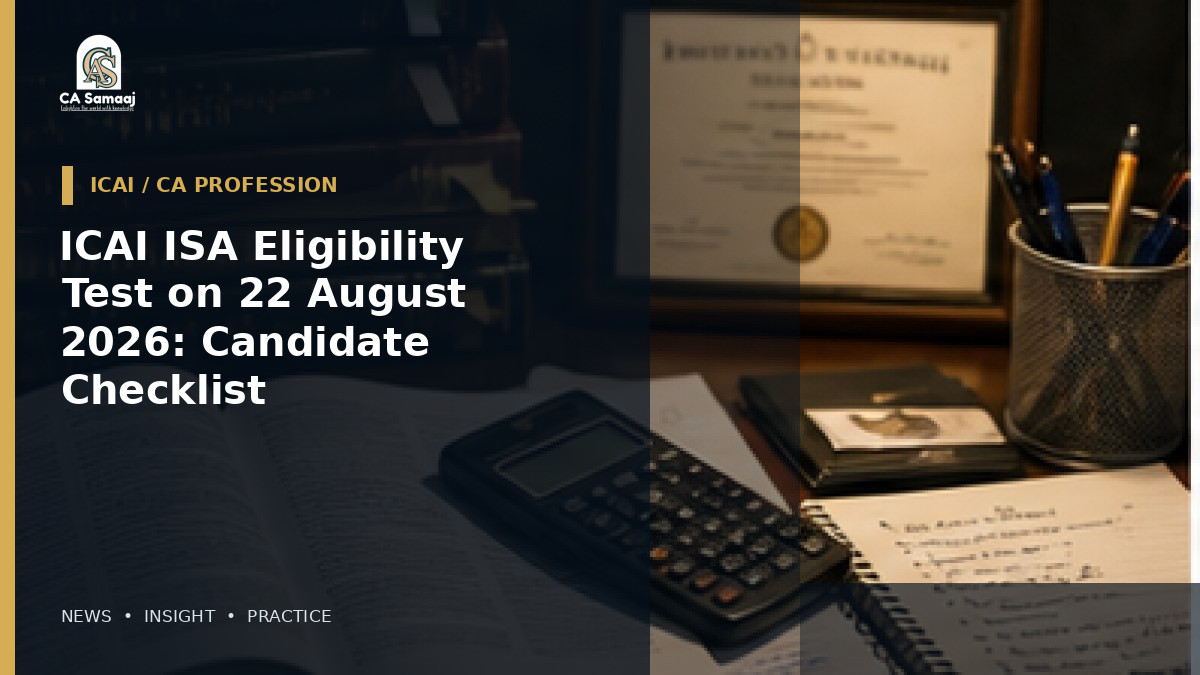 ICAI ISA Eligibility Test on 22 August 2026: Candidate Checklist