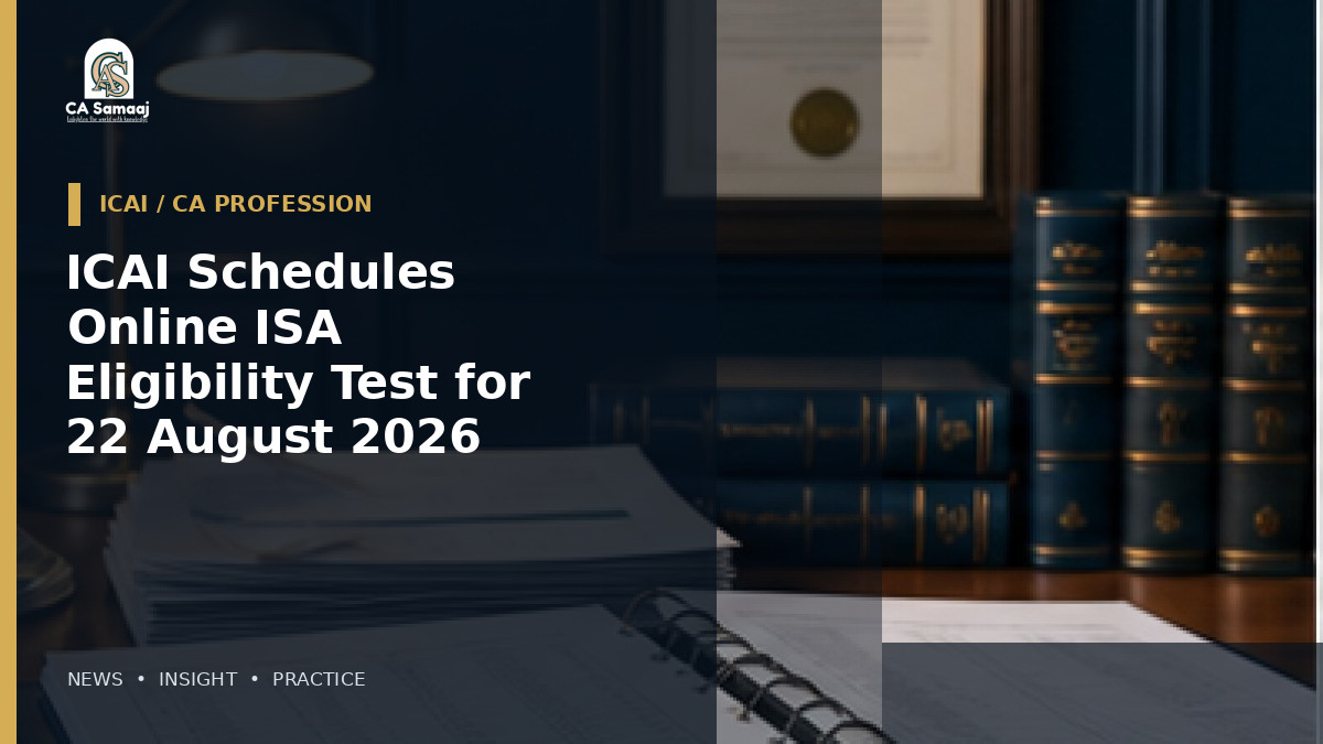 ICAI Schedules Online ISA Eligibility Test for 22 August 2026