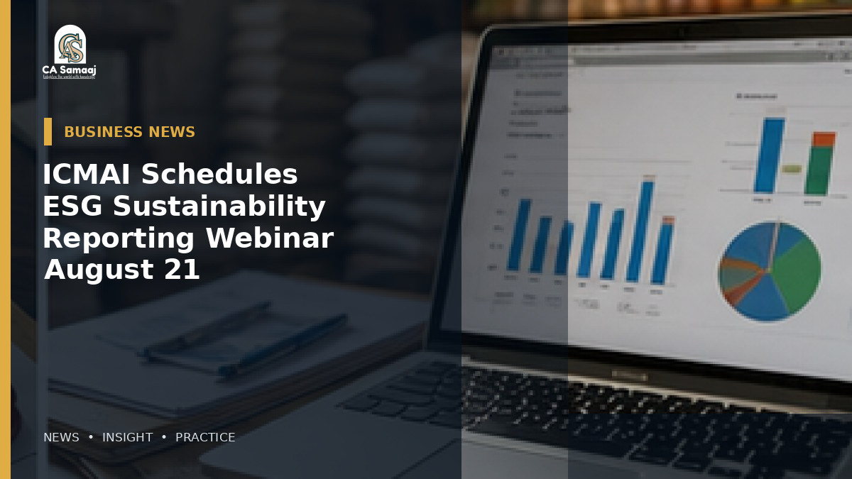 ICMAI Schedules ESG and Sustainability Reporting Webinar for August 21