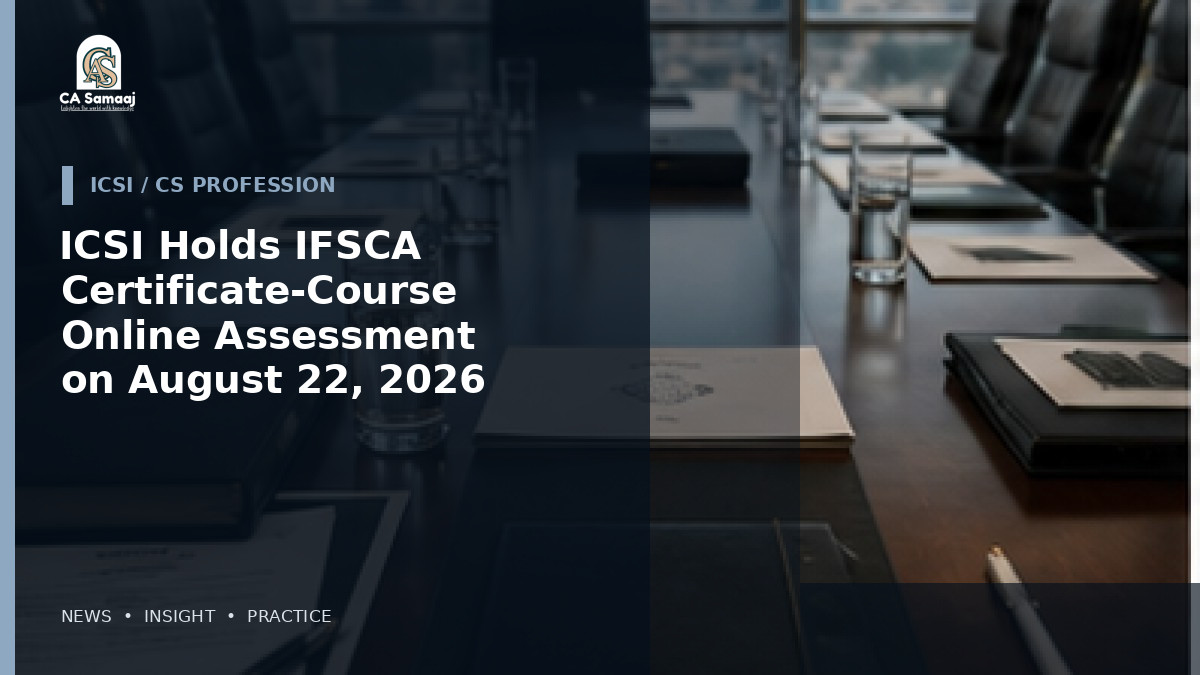 ICSI Holds IFSCA Certificate-Course Online Assessment on August 22, 2026
