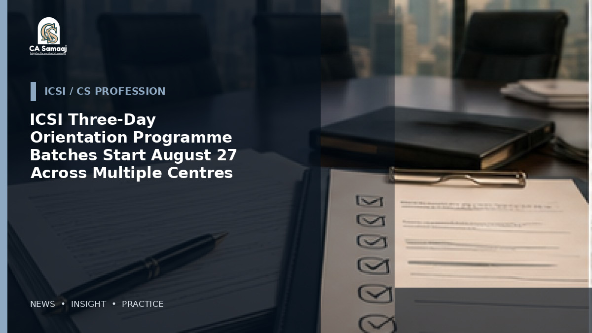ICSI Three-Day Orientation Programme Batches Start August 27 Across Multiple Centres