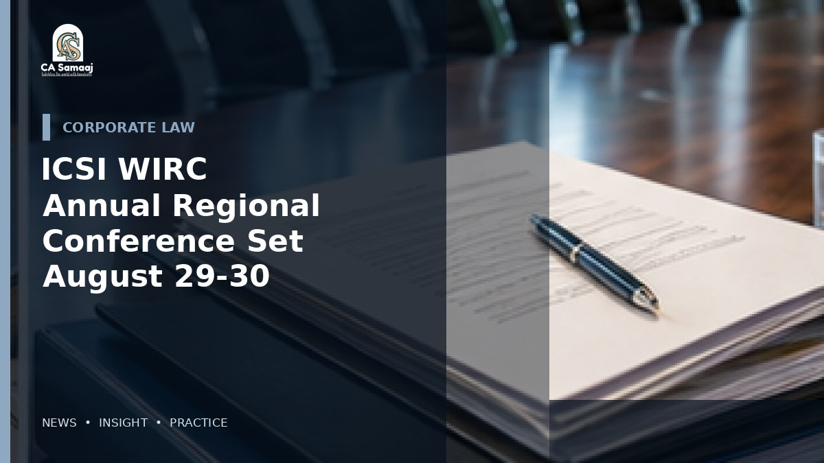 ICSI WIRC Annual Regional Conference Set for August 29-30 in Karjat with 8 Structured CPE Hours