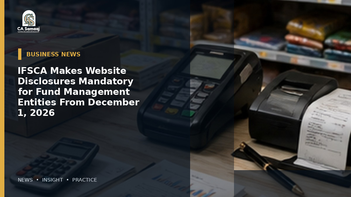 IFSCA Makes Website Disclosures Mandatory for Fund Management Entities From December 1, 2026