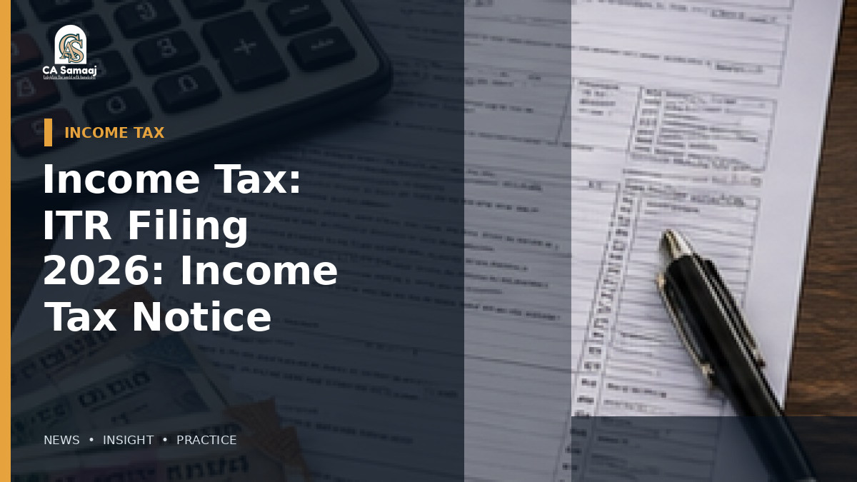Income Tax: ITR Filing 2026: Income Tax Notice Response Comes into Focus