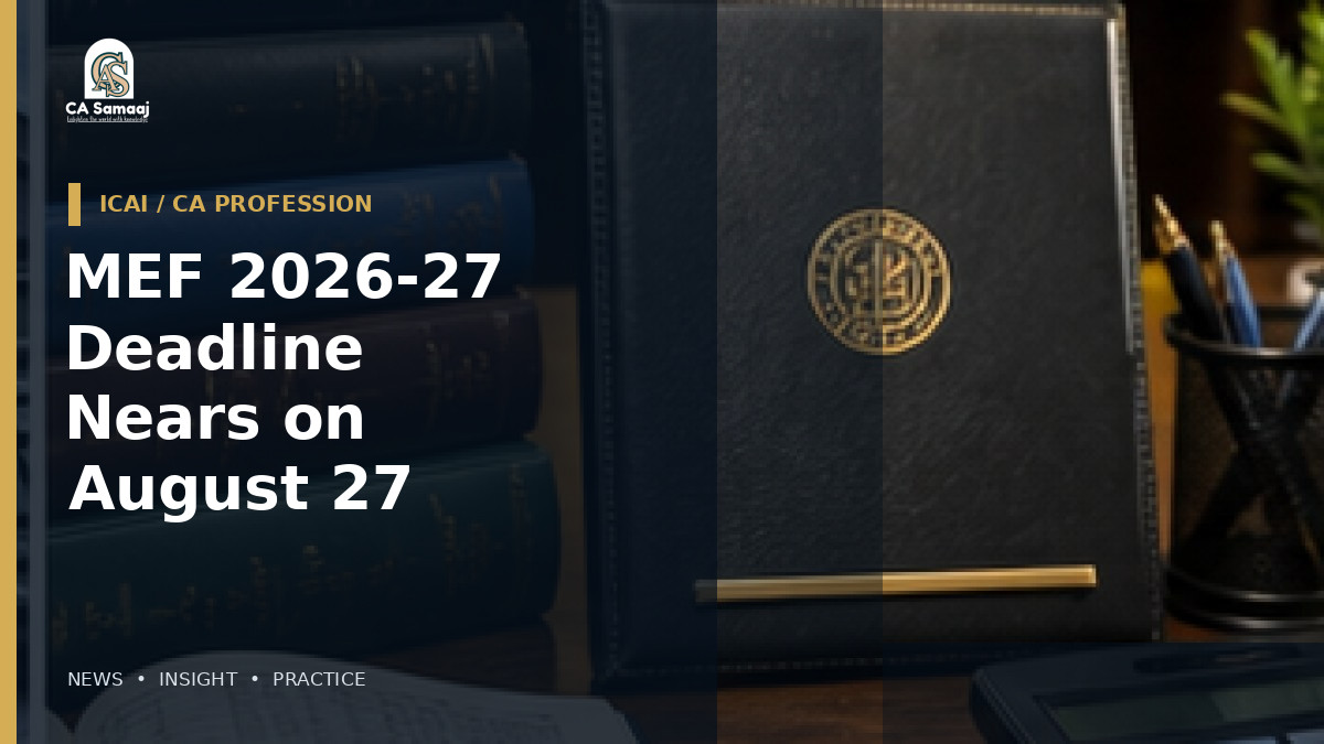 MEF 2026-27 Deadline Nears on August 27