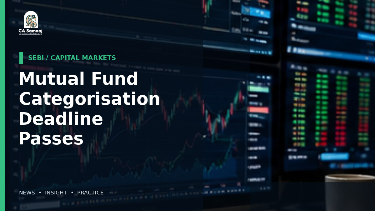 Mutual Fund Categorisation Deadline Passes
