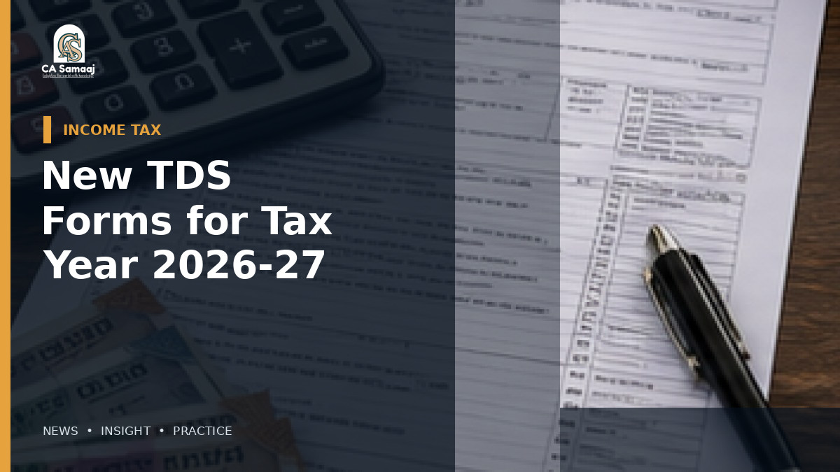 New TDS Forms for Tax Year 2026-27: Form 138 and Form 140 Replace 24Q and 26Q