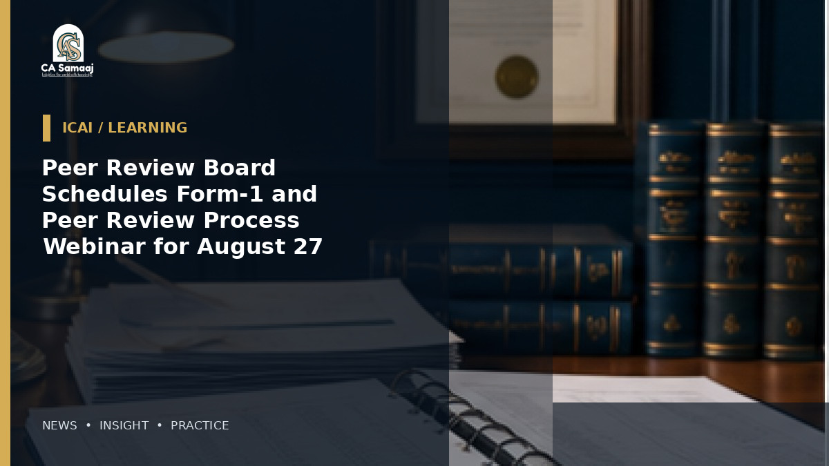 Peer Review Board Schedules Form-1 and Peer Review Process Webinar for August 27