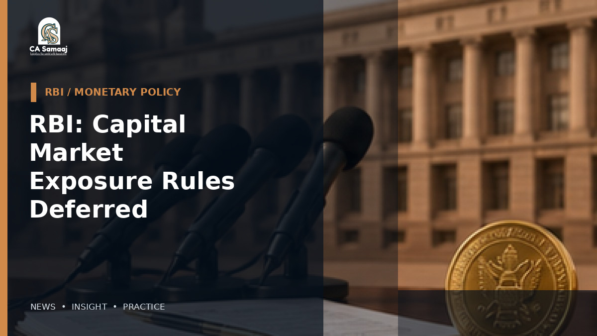 RBI: Capital Market Exposure Rules Deferred