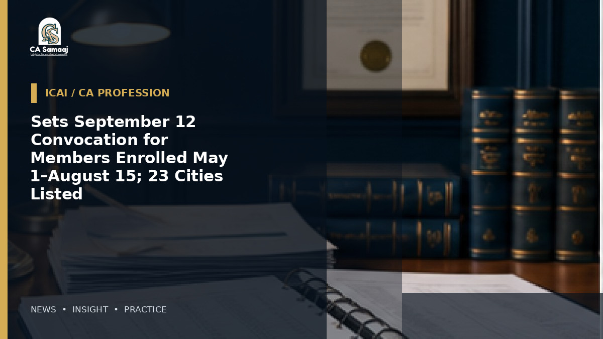 Sets September 12 Convocation for Members Enrolled May 1–August 15; 23 Cities Listed