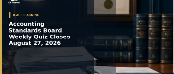 Accounting Standards Board Weekly Quiz Closes August 27, 2026