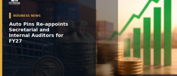 Auto Pins Re-appoints Secretarial and Internal Auditors for FY27