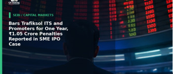 Bars Trafiksol ITS and Promoters for One Year, ₹1.05 Crore Penalties Reported in SME IPO Case