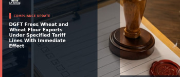 DGFT Frees Wheat and Wheat Flour Exports Under Specified Tariff Lines With Immediate Effect