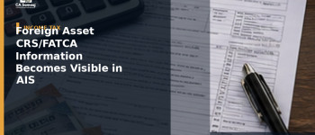 Foreign Asset CRS/FATCA Information Becomes Visible in AIS