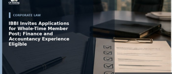 IBBI Invites Applications for Whole-Time Member Post; Finance and Accountancy Experience Eligible
