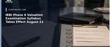 IBBI Phase 6 Valuation Examination Syllabus Takes Effect August 21: What Changes for Candidates