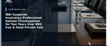 IBBI Suspends Insolvency Professional Kannan Tiruvengadam for Two Years Over BRG Iron & Steel Private Sale