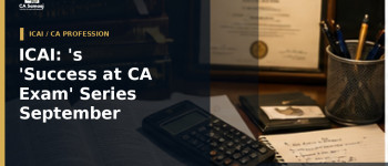 ICAI: 's 'Success at CA Exam' Series for September 2026 Intermediate Students Starts August 20