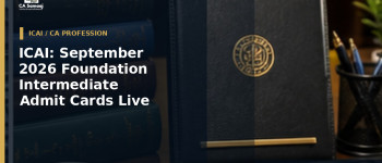 ICAI: September 2026 Foundation and Intermediate Admit Cards Are Live on SSP Portal