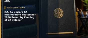 ICAI to Declare CA Intermediate September 2026 Result by Evening of 22 October