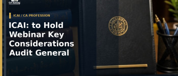 ICAI: to Hold Webinar on Key Considerations in Audit of General Insurance Sector on August 21