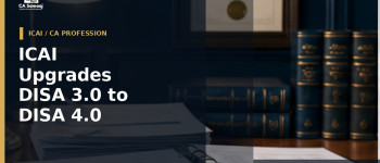 ICAI Upgrades DISA 3.0 to DISA 4.0: New Course Structure, Fees and Transition Rules