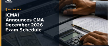 ICMAI Announces CMA December 2026 Exam Schedule