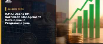 ICMAI Opens IIM Kozhikode Management Development Programme for June 2026 Qualified CMAs; Admission Deadline August 31