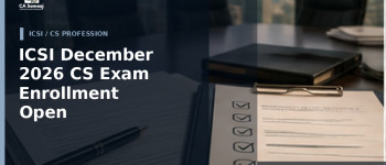 ICSI December 2026 CS Exam Enrollment Open