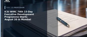 ICSI WIRC 74th 15-Day Executive Development Programme Starts August 20 in Mumbai