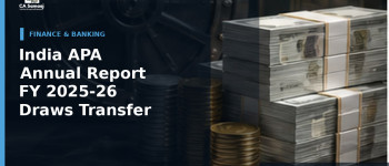 India APA Annual Report for FY 2025-26 Draws Transfer Pricing Focus
