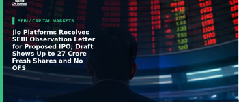 Jio Platforms Receives SEBI Observation Letter for Proposed IPO; Draft Shows Up to 27 Crore Fresh Shares and No OFS