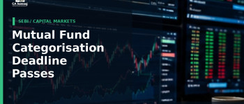 Mutual Fund Categorisation Deadline Passes