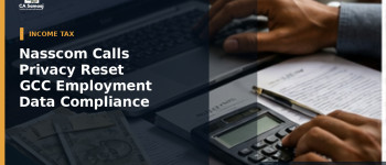 Nasscom Calls for Privacy Reset in GCC Employment Data Compliance