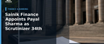 Sainik Finance Appoints Payal Sharma as Scrutinizer for 34th AGM