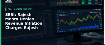 SEBI: Rajesh Mehta Denies Revenue Inflation Charges in Rajesh Exports SEBI Case