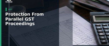 Section 6(2)(b) Shields Taxpayers From Parallel GST Adjudication