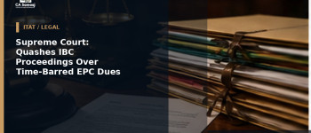 Supreme Court: Quashes IBC Proceedings Over Time-Barred EPC Dues