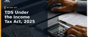 TDS Under the Income Tax Act, 2025: New Section Numbers, Form 141 and Form 168 Require System Changes for FY 2026-27