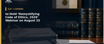 to Hold ‘Demystifying Code of Ethics, 2026’ Webinar on August 25